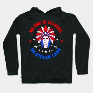 No One Is Illegal Native American Gift Hoodie